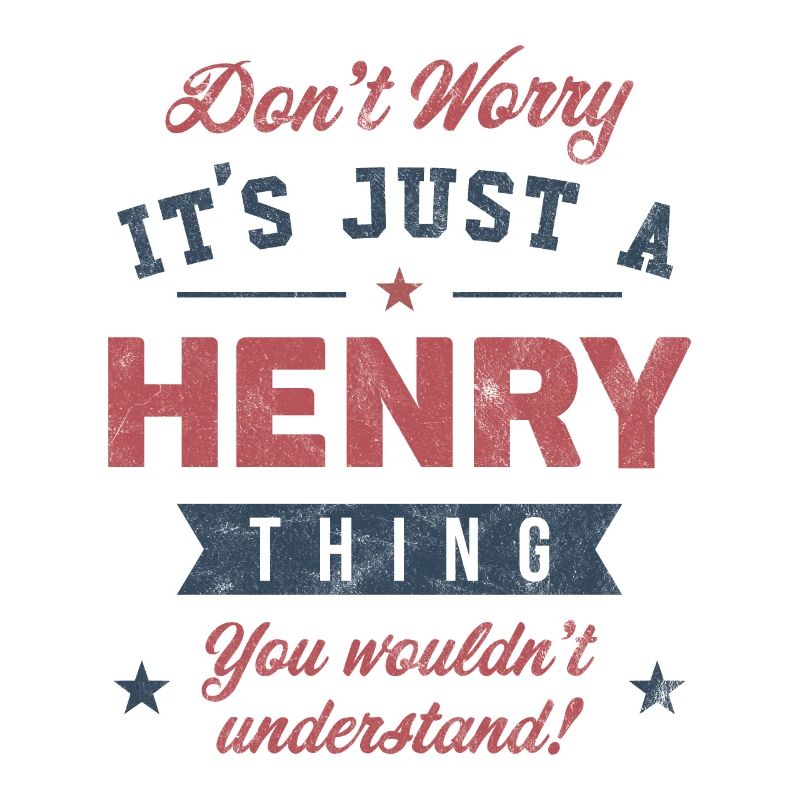 C’est un truc Henry