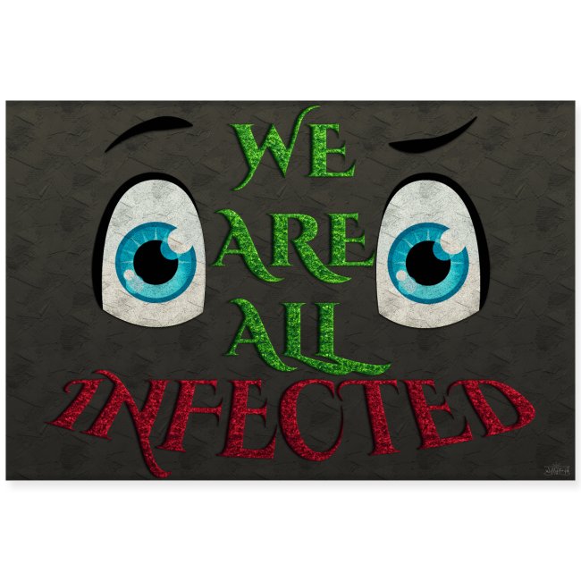 Poster - We are all infected - Black wall