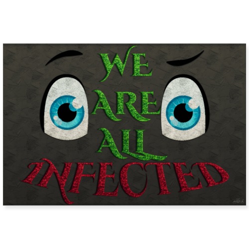 Poster - We are all infected - Black wall - Poster 90 x 60 cm