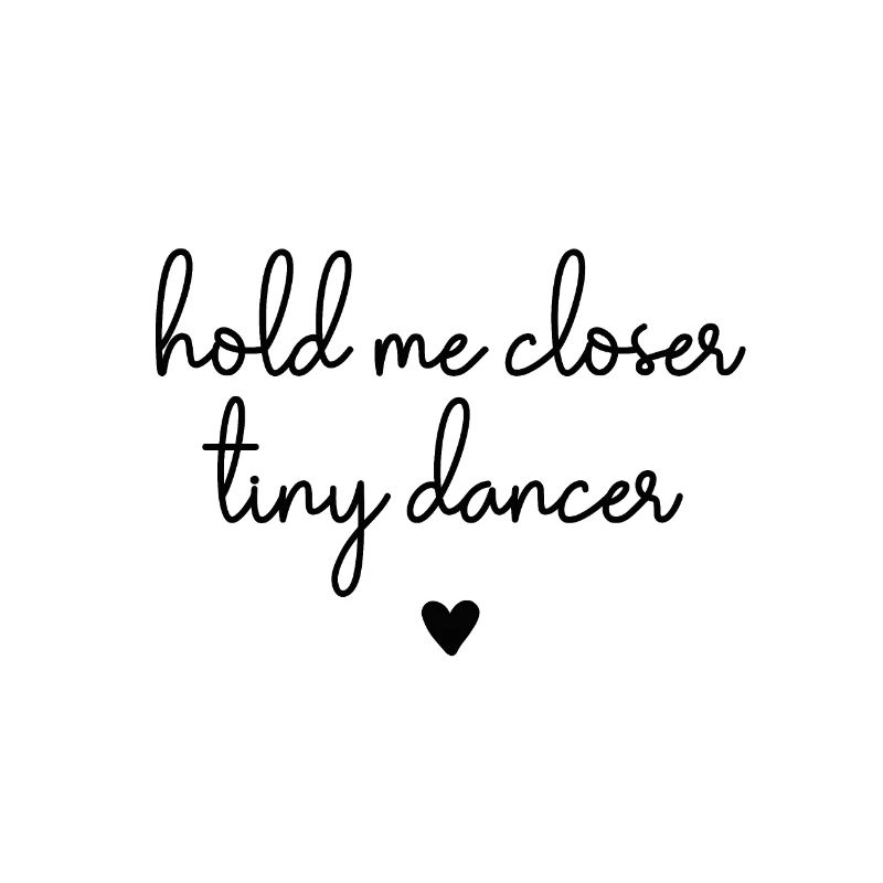 Hold Me Closer Tiny Dancer