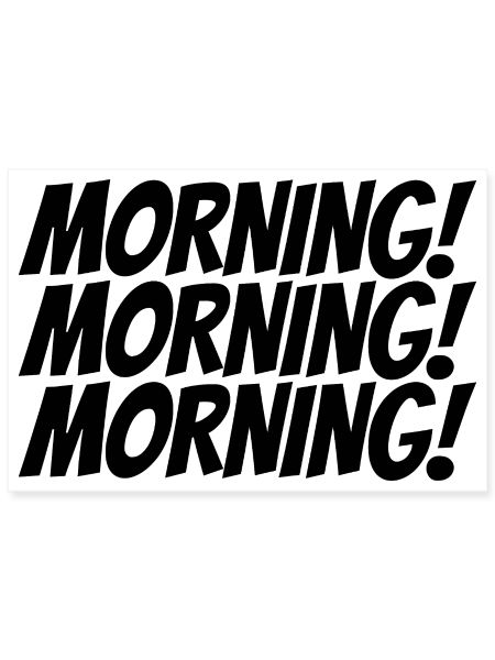 MORGEN!