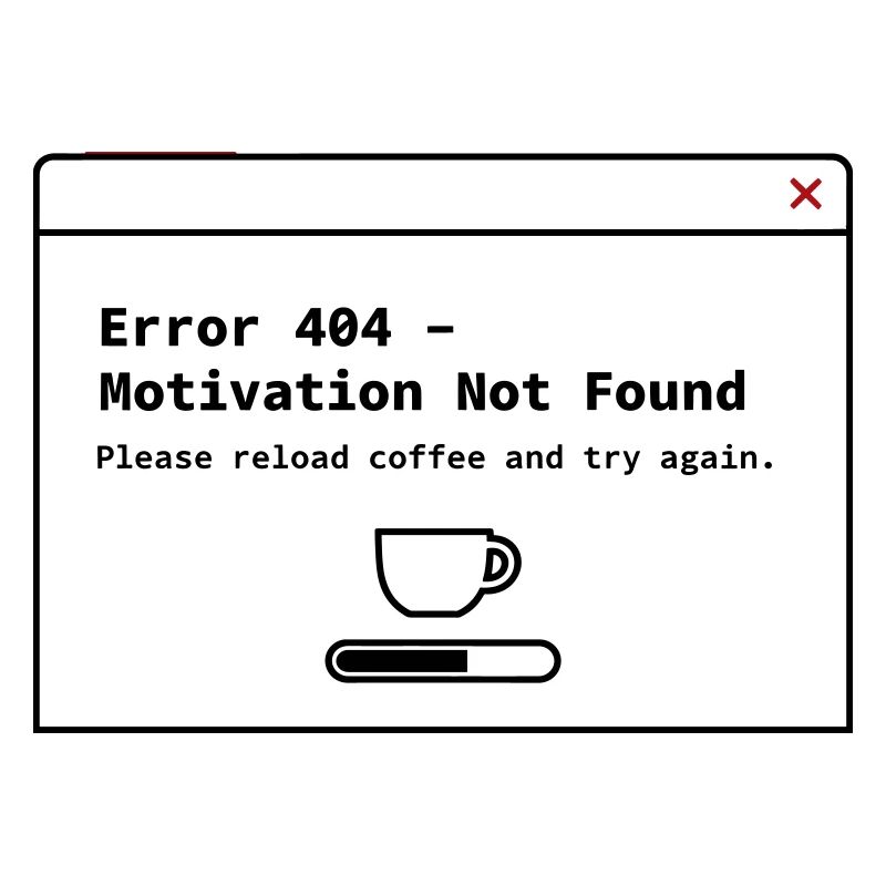 404 Motivation nicht gefunden– System Error Coffee