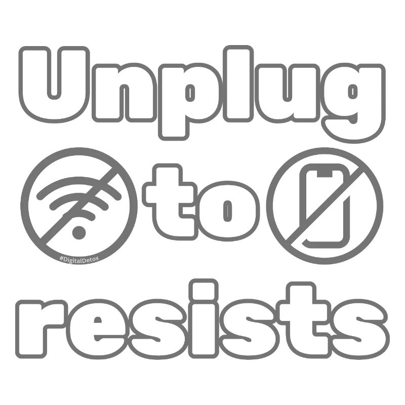 Débranchez-vous pour résister – DigitalDetox Statement Design