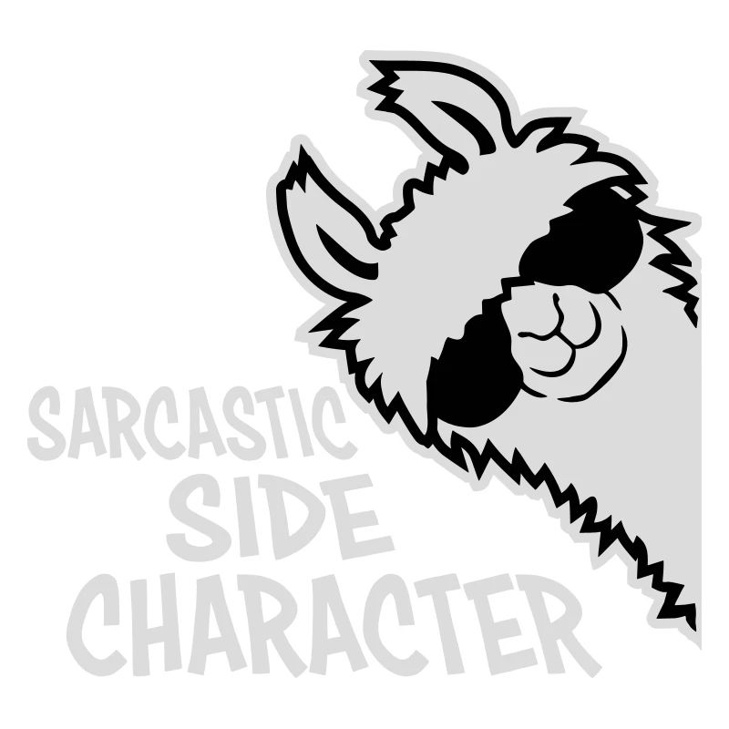 Llama Alpaca Sarcastic Side Character Sarcastic