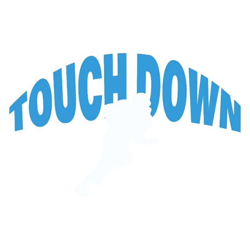 TOUCH DOWN