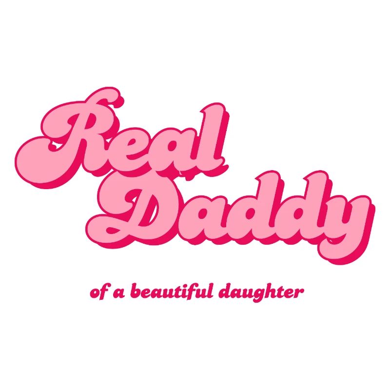 Real Daddy Pink Script Print