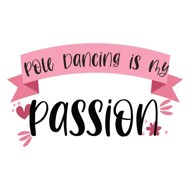 Pole Dancing is my passion - Tänzerin Geschenk