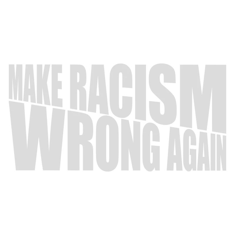 make racism wrong again