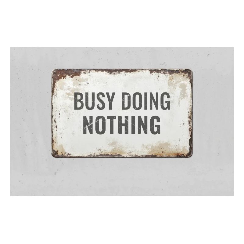 Busy Doing Nothing – Ironisches Statement Poster