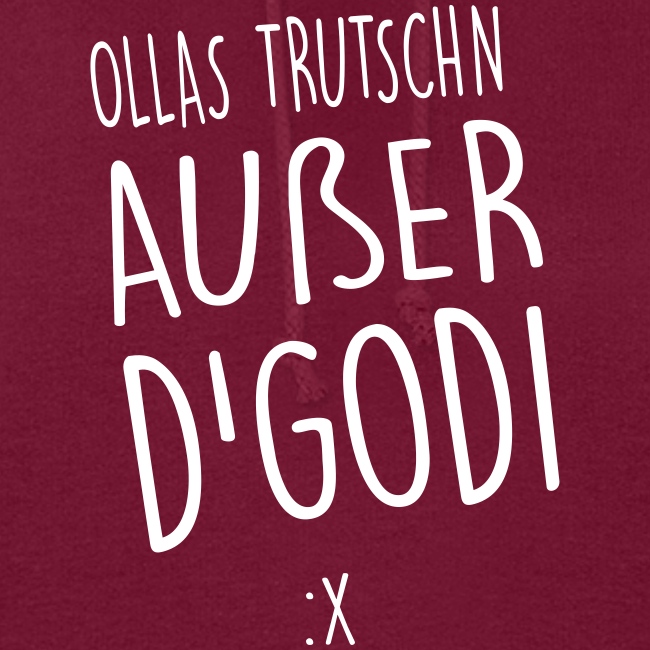 Ollas Trutschn außer d Godi - Frauen Hoodie