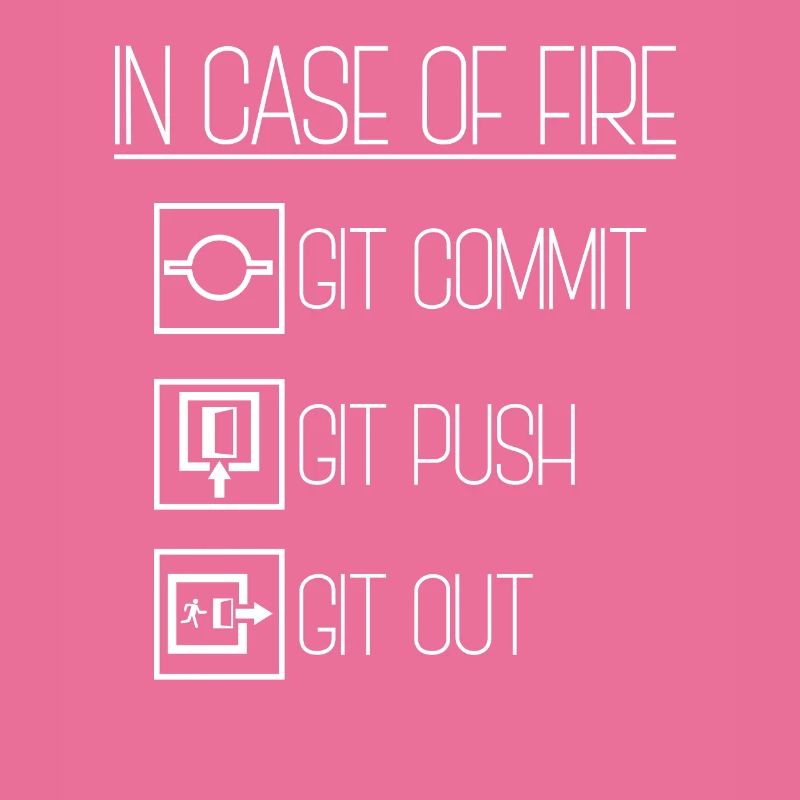 In Case Of Fire Git Commit Coding Programmer Linux
