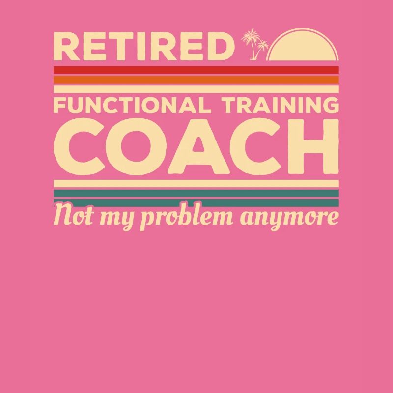 Functional Training Coach im Ruhestand ist nicht mein Problem