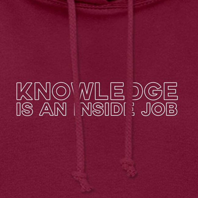 Knowledge is an inside job - modern