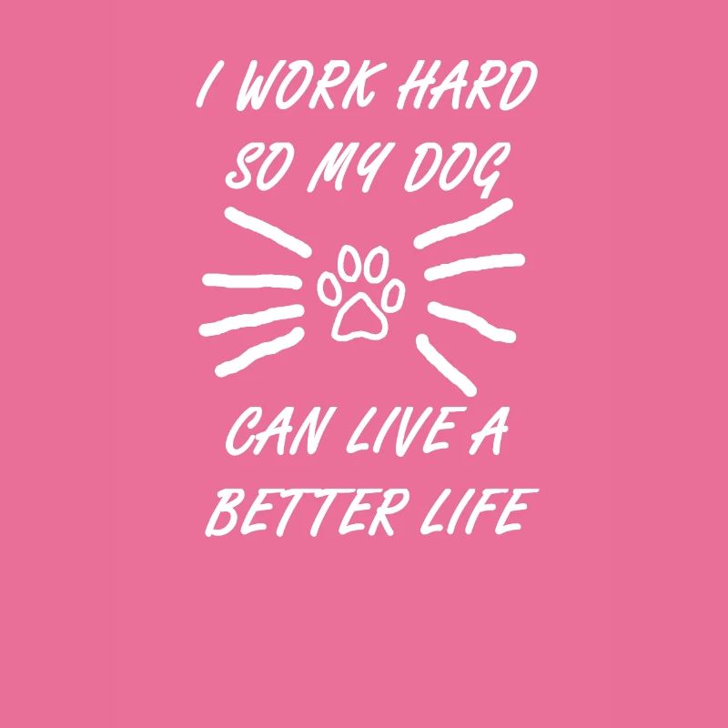 work hard for your dog