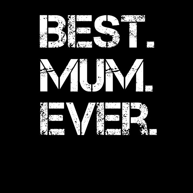 best mum ever