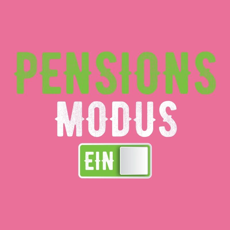 PENSIONS MODUS EIN!