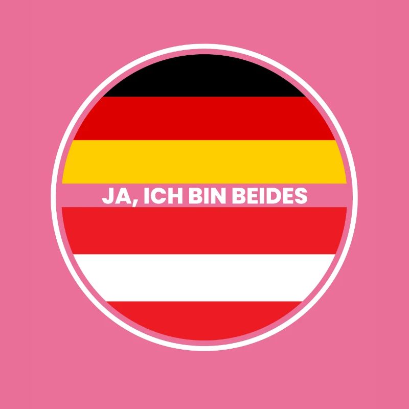 Yes I Am Both - Austrian and German