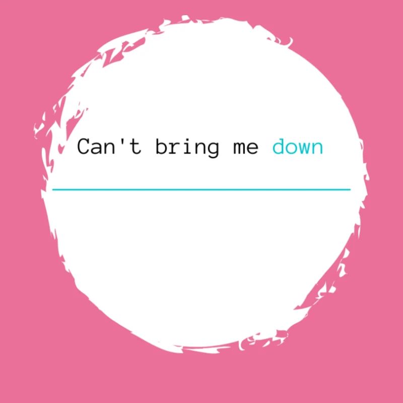 Can't bring me down - blau