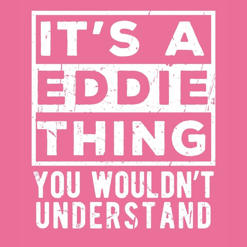 C’est une chose d’Eddie que tu ne comprendrais pas