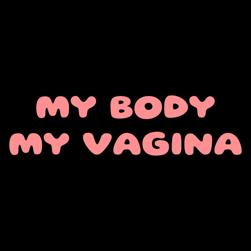 Déclaration Chemise pour femmes: Mon corps Mon vagin