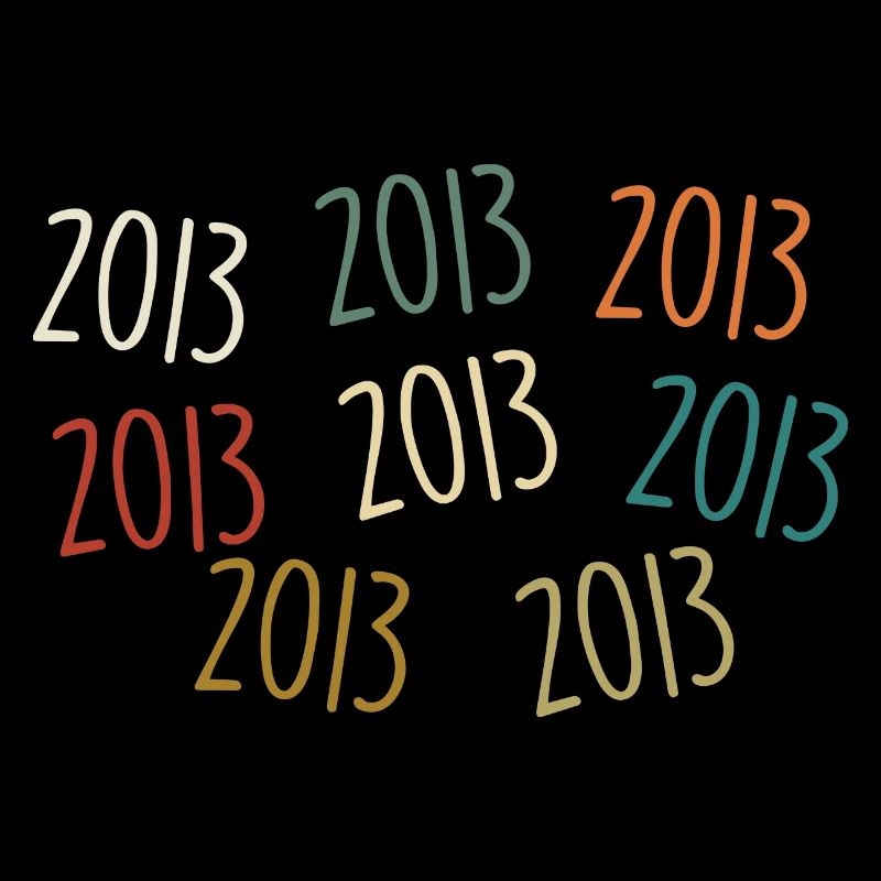 Millésime 2013 Année de naissance - légendaire depuis 2013