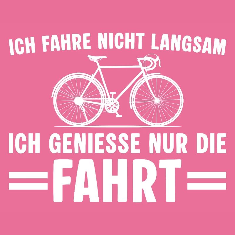 Fahrrad Ich bin nicht langsam - Radfahrer