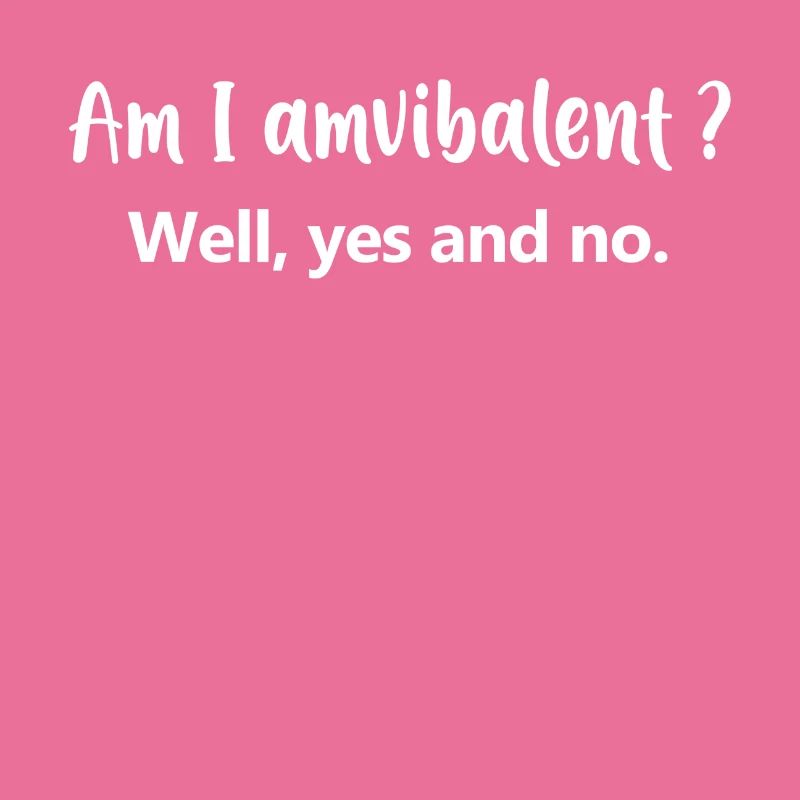 ambivalent