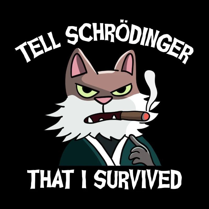 Dites à Schrödinger que j’ai survécu au chat de Schrödinger
