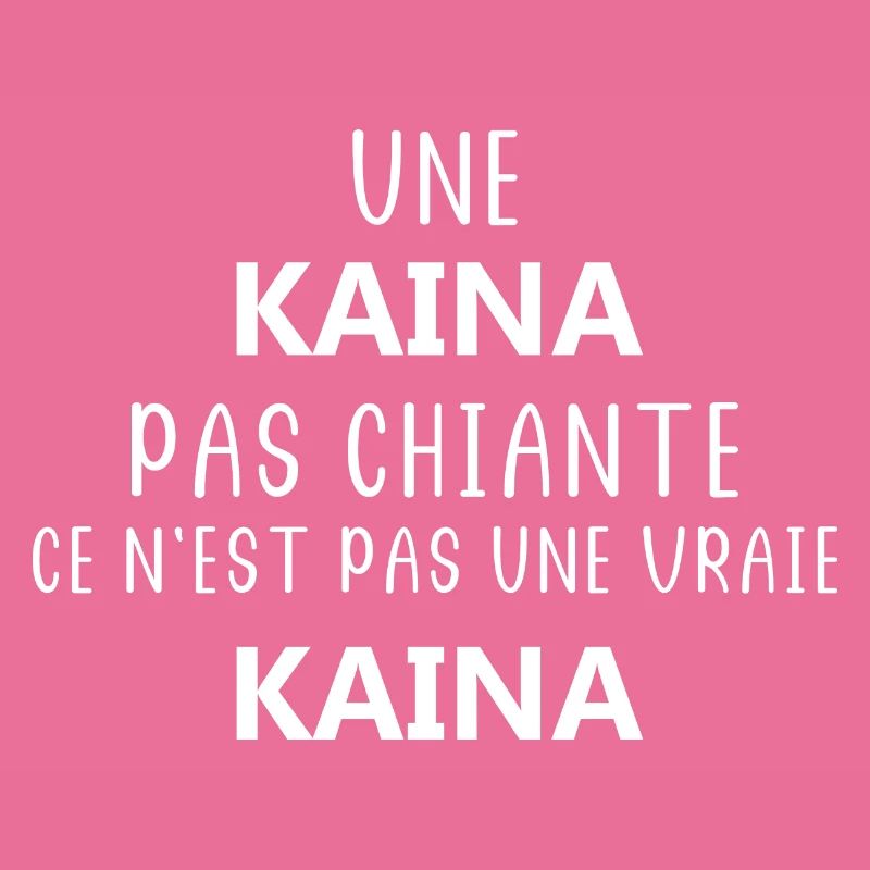KAINA pas chiante
