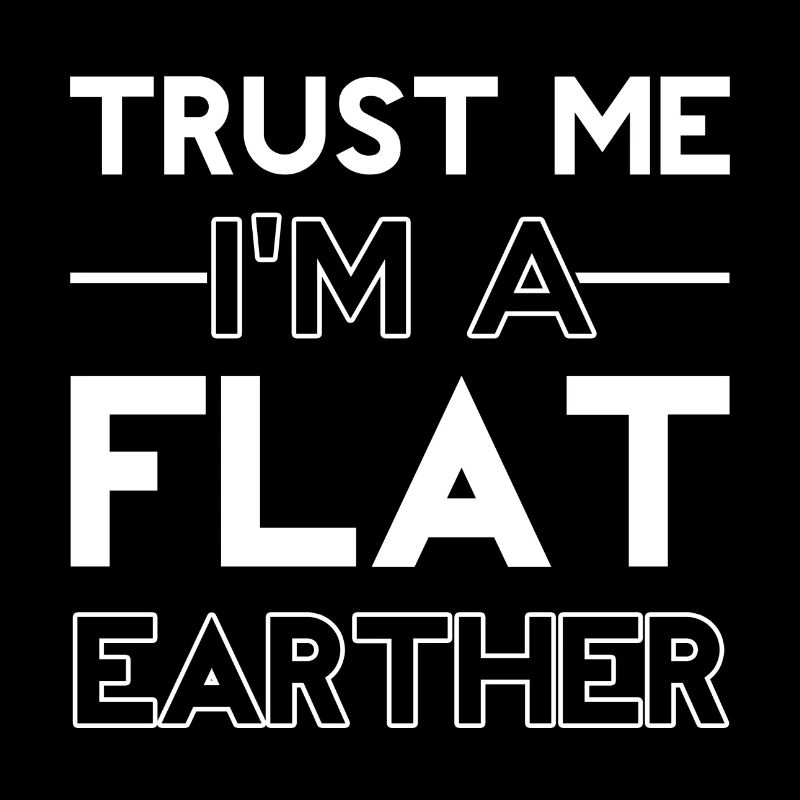 Flache Erde / Flat Earthe