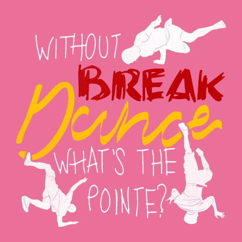 Breakdance Breakdancing Breakdancer BBoy