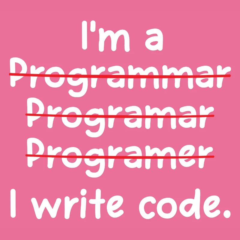 I'm A Programmer I Write Code Computer Scientist A