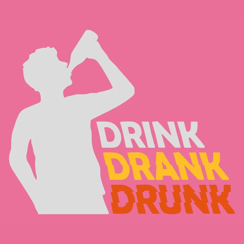 drink drank drunk Zitat