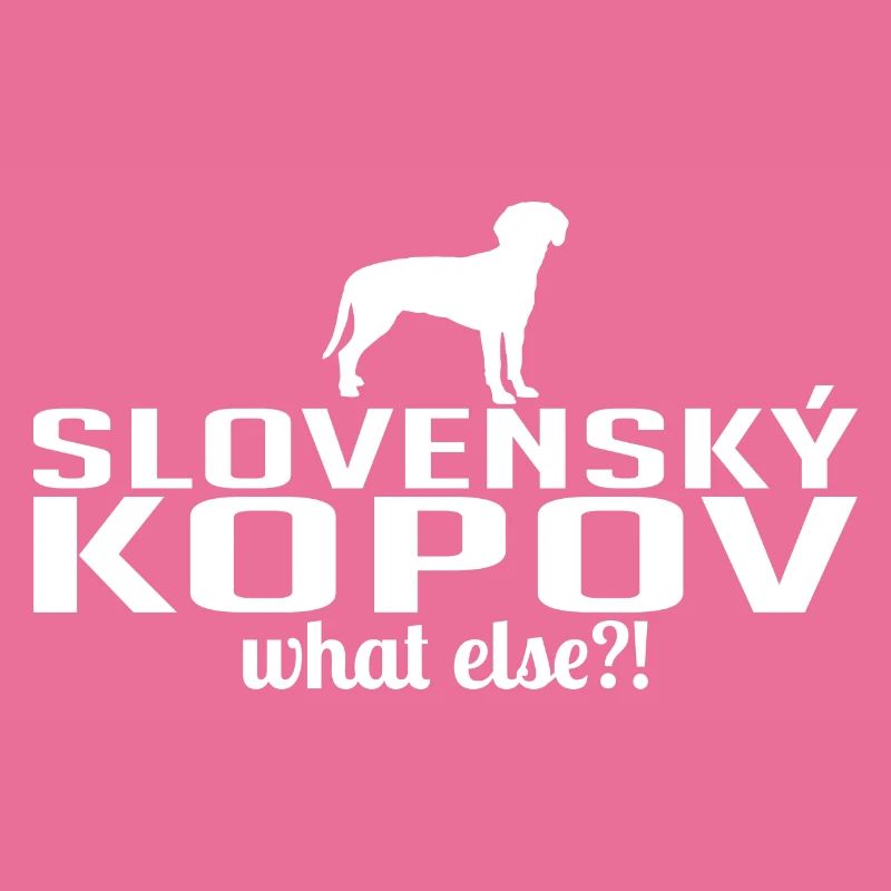 SLOVENSKY KOPOV what else Wilsigns Hundespruch