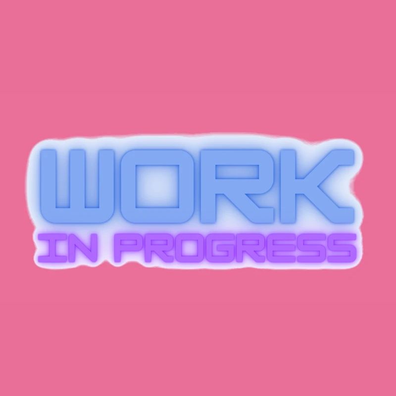 Work in progress
