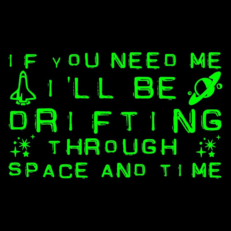I'll Be Drifting Through Space And Time 4