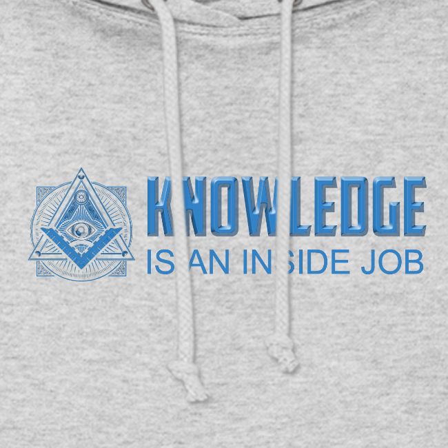 KNOWLEDGE is an inside job