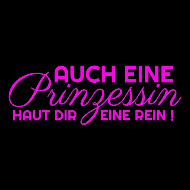 AUCH EINE Prinzessin HAUT DIR EINE REIN in rosa