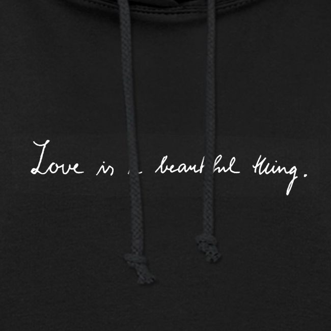 Love is a beautiful thing