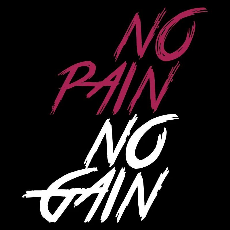 Pas de douleur sans gain