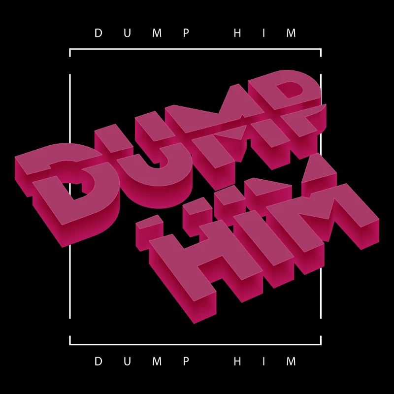 Dump Him Put an End to Separation