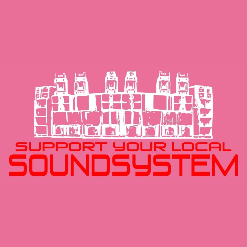 support your local soundsystem