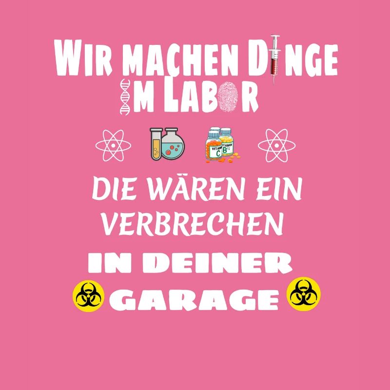 Wir machen Dinge im Labor die wären ein Verbrechen
