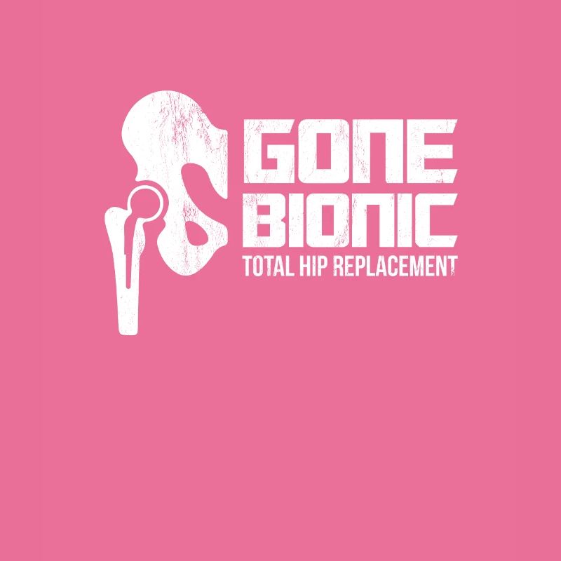 Gone Bionic, Total Hip Replacement!