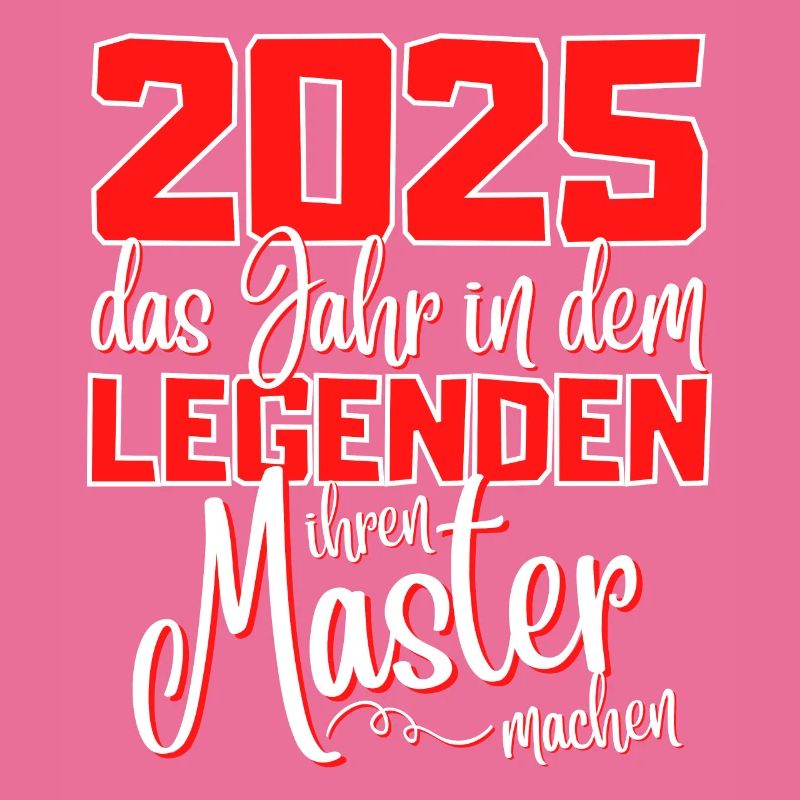 Master 2025 Abschluss Studium Spruch Legende