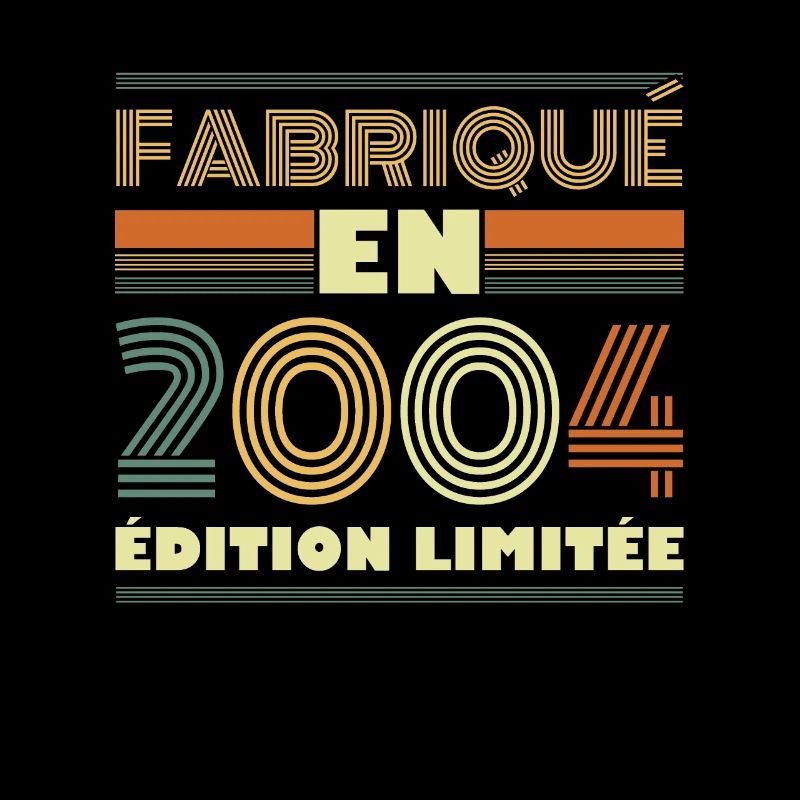 Fabriqué En 2004 Édition Limitée