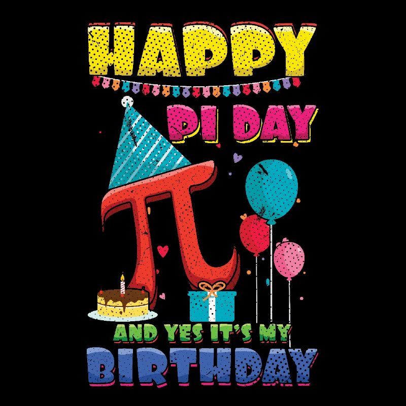 Bonne journée Pi et c’est mon anniversaire