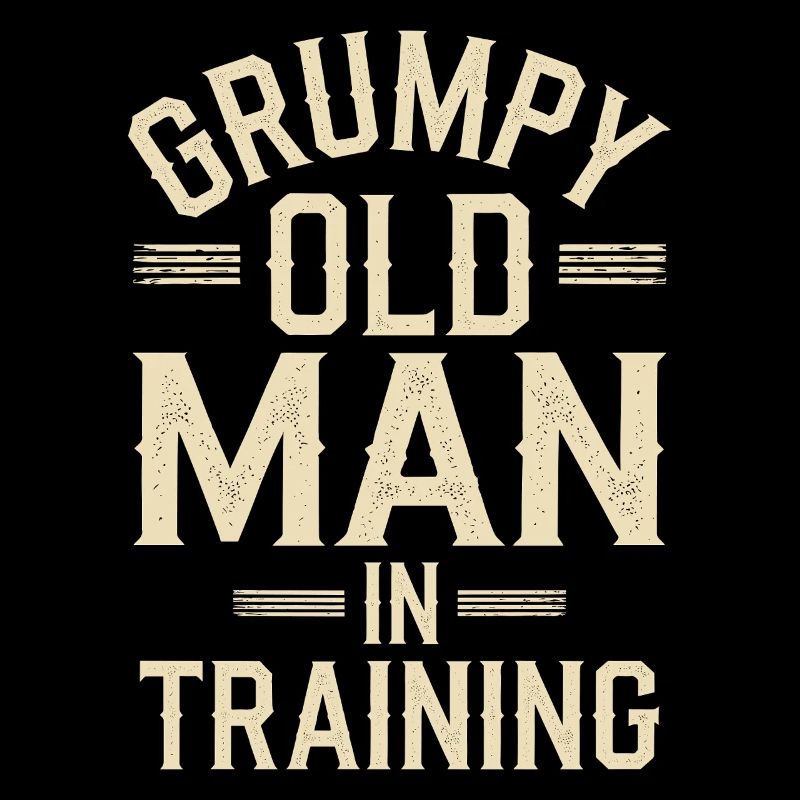 Grumpy Old Man Grumpy