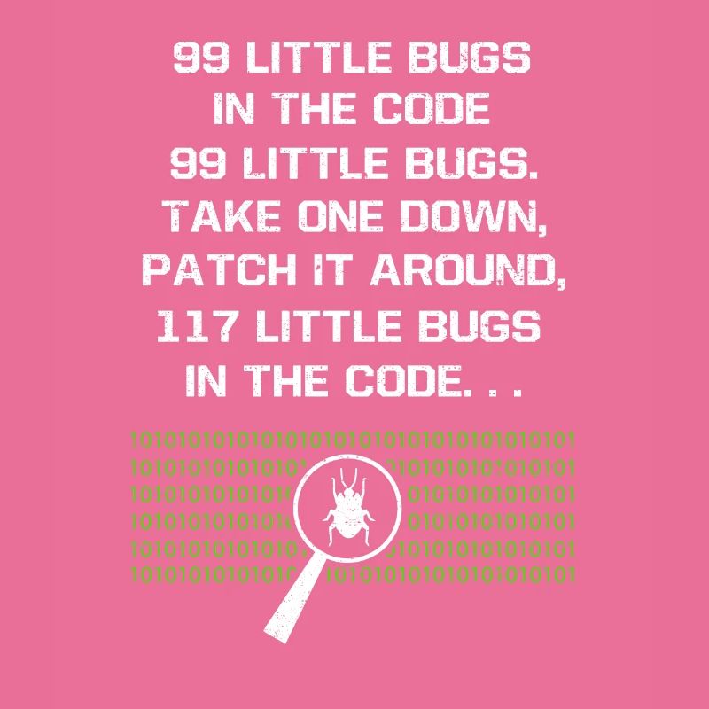 99 Little Bugs In The Code Computer Geek Programme