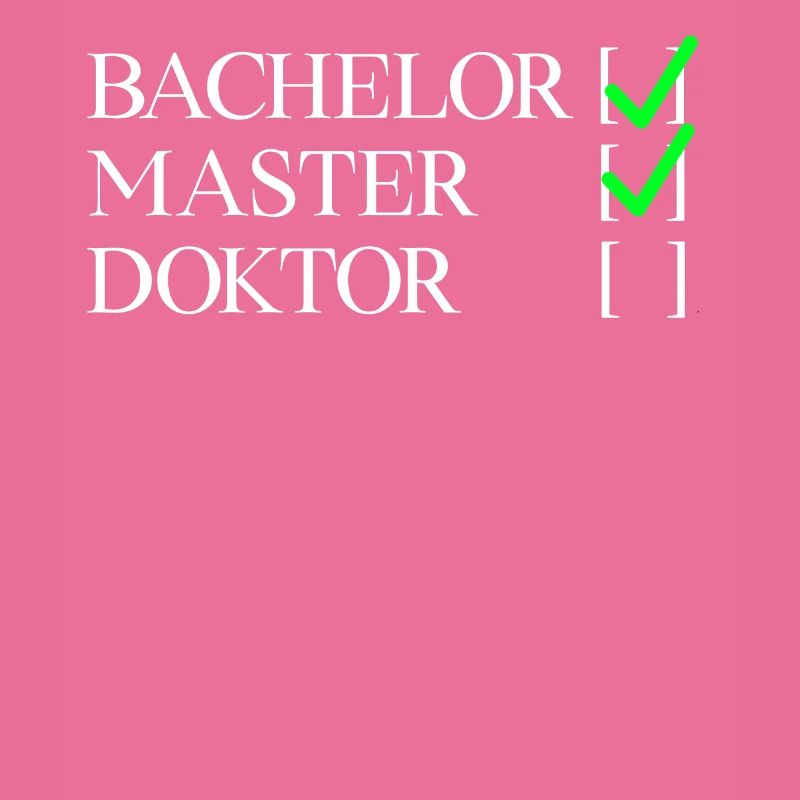 Bachelor Master Doktor | Masterabschluss Geschenk